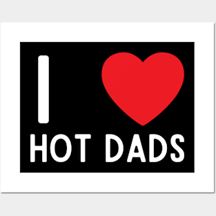 I Love Heart Hot Dads Posters and Art